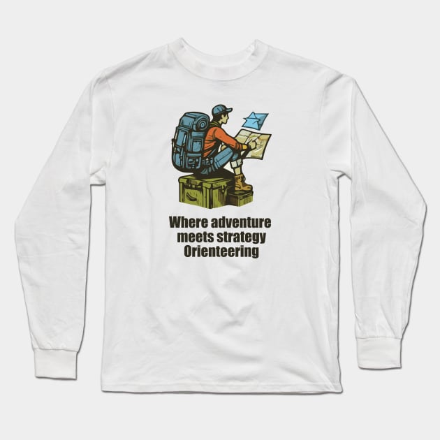 Where adventure meets strategy, orienteering Long Sleeve T-Shirt by Andloart